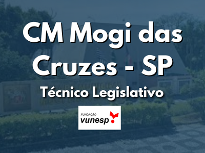 Câmara Mogi das Cruzes-SP — Técnico Legislativo