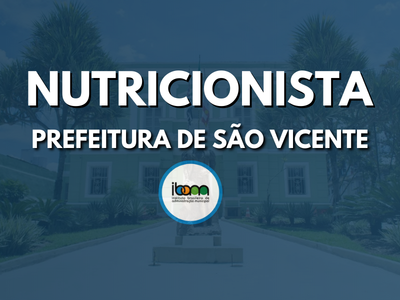 Nutricionista - Prefeitura de São Vicente