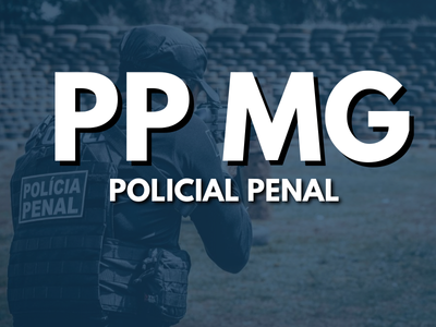 Polícia Penal de Minas Gerais (PP MG)