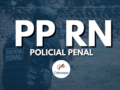 Polícia Penal do Rio Grande do Norte (PP RN)