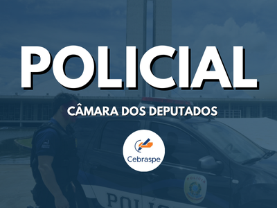 Policial Legislativo da Câmara dos Deputados