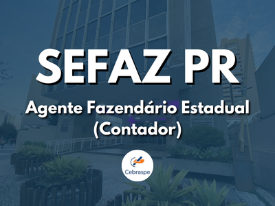 SEFAZ PR - Agente Fazendário Estadual (Contador)