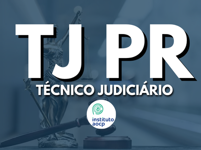 Técnico Judiciário (TJ PR)